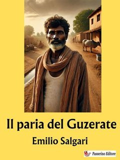 Emilio Salgari - Il paria del Guzerate (2025)