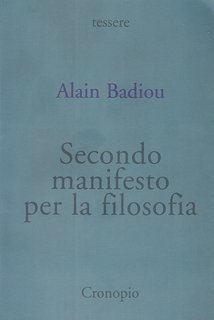 Alain Badiou - Secondo manifesto per la filosofia (2010)