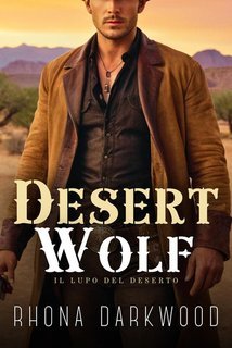 Rhona Darkwood - Desert Wolf (il lupo del deserto) (2025)