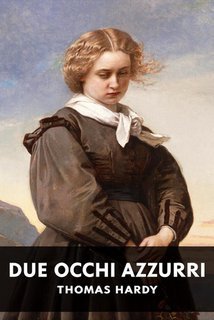 Thomas Hardy - Due occhi azzurri (2025)