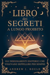 Andrew Bould - Il libro dei segreti, a lungo proibito (2025)