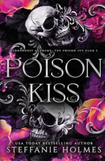 Steffanie Holmes - L'Elite Della Stonehurst Prep Vol. 3.Poison Kiss (2025)
