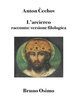 Antón Čéchov - L'arciereo. Versione filologica a cura di Bruno Osimo (2025)