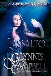 Glynnis Campbell - Le figlie guerriere di Rivenloch Vol. 4. L’assalto (2025)