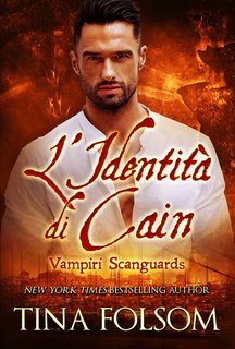 Tina Folsom - Vampiri Scanguards Vol. 9.L’Identità di Cain (2025)