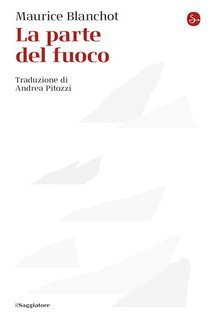 Maurice Blanchot - La parte del fuoco (2025)