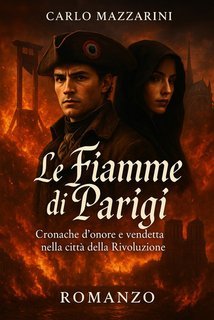 Carlo Mazzarini - Le fiamme di Parigi (2025)