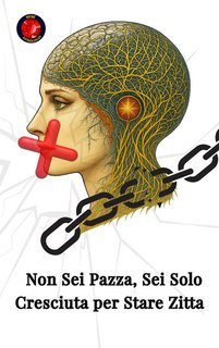 Alina Rubi - Non Sei Pazza, Sei Solo Cresciuta per Stare Zitta (2025)