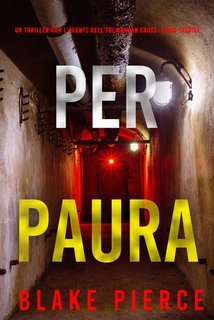 Blake Pierce - Per Paura (Morgan Cross Libro Tredici) (2025)