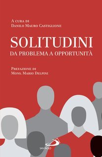 Danilo Mauro Castiglione (a cura di) - Solitudini. Da problema a opportunità (2025)