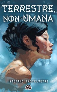 Stefano Castelvetri - Terrestre, non umana (2025)