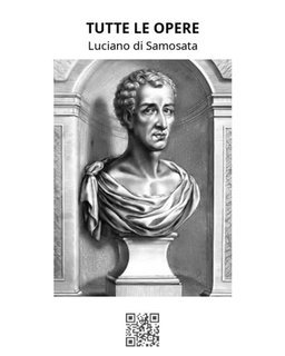 Luciano Di Samosata - Tutte le opere (2025)