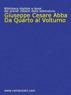 Giuseppe Cesare Abba - Da Quarto al Volturno (2002)