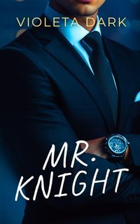 Violeta Dark - I Mr. Irresistibili Vol. 2. Mr. Knight (2025)