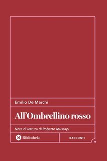 Emilio De Marchi - All’ombrellino rosso (2025)