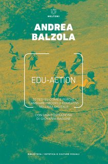 Andrea Balzola - Edu-Action (2021)