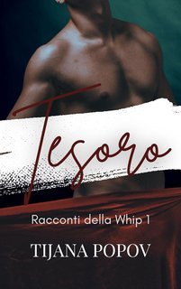 Anna T. Pope - Racconti della Whip Vol. 1. Tesoro (2025)