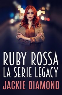 Jackie Diamond - La serie Legacy Vol. 1. Ruby rossa (2025)