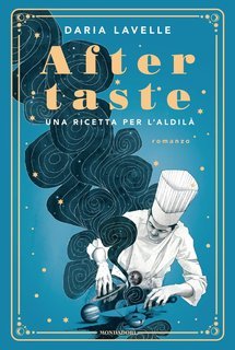 Daria Lavelle - Aftertaste. Una ricetta per l’aldilà (2025)