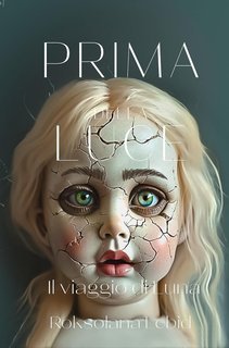Roksolana Lebid - Luna Diaries. Prima della Luce. Il viaggio di Luna (2025)