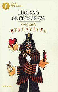 Luciano De Crescenzo - Così parlò Bellavista. Napoli, amore e libertà (2010)