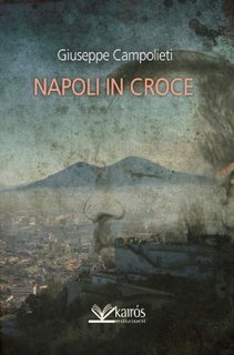 Giuseppe Campolieti - Napoli in croce (2014)
