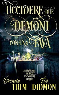 Tia Didmon - Avvolta Nazione Vol. 11. Uccidere Due Demoni Con Una Fava (2025)