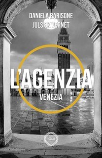 Daniela  Barisone -  L'Agenzia Venezia (Soglie Instabili Vol. 2) (2020)