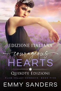 Emmy Sanders - Plum Valley Cowboys Serie Vol. 5. Courageous Hearts (2025)