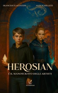 Alex Schillizzi, Francesco Agostini - Herosian e il Manoscritto degli Artisti (2025)