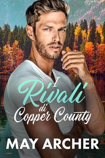 May Archer - Copper County Vol. 3. I Rivali di Copper County (2025)