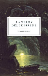 Norman Douglas - La Terra delle Sirene (2025)