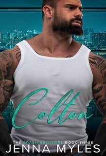 Jenna Myles - I Fratelli Brash Vol. 3. Colton (2025)