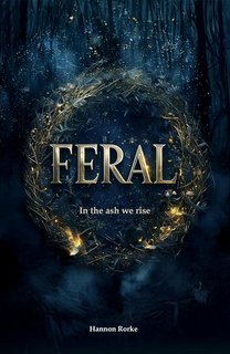 Hannon Rorke - Heritage Vol. 2. Feral. In the ash we rise (2025)