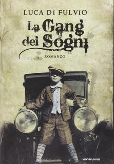 Luca Di Fulvio - La gang dei sogni (2014)