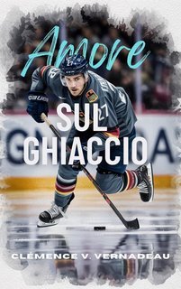 Clémence V. Vernadeau - Amore sul ghiaccio (2025)