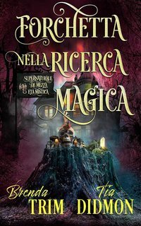 Tia Didmon - Avvolta Nazione Vol. 8. Forchetta nella Ricerca Magica (2025)