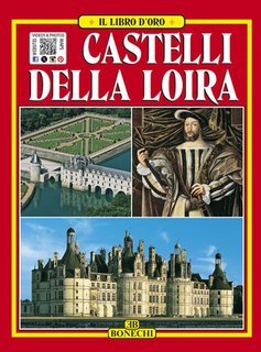 Casa Editrice Bonechi - Castelli della Loira (2025)