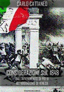 Carlo Cattaneo - Considerazioni sul 1848 (2016)