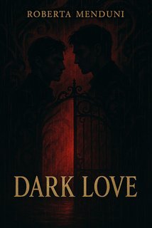 Roberta Menduni - Dark Love. Il Patto delle Ombre (2025)