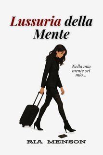 Ria Menson - Lussuria della mente (2025)