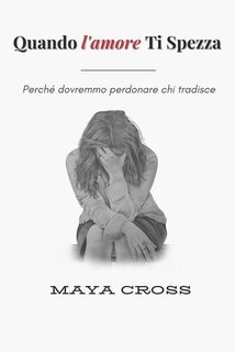 Maya Cross - Quando l'amore Ti Spezza (2025)