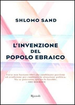 Shlomo Sand - L'invenzione del popolo ebraico (2011)