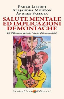 Paolo Lissoni, Alejandra Monzon, Andrea Sassola - Salute mentale ed implicazioni demoniache (2025)