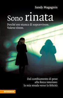 Sandy Magagnin - Sono rinata. Il racconto delle mie due vite (2025)