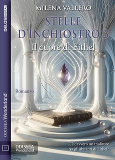 Milena Vallero - Stelle d'inchiostro Vol. 3. Il cuore di Eithel (2025)