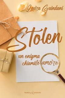 Laura Guindani - Stolen. Un enigma chiamato amore (2025)