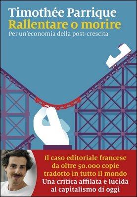 Timothée Parrique - Rallentare o morire (2025)