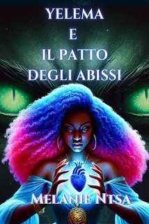 Melanie Ntsa - Yelema e il patto degli abissi. Sotto l'influenza della sirena (2025)