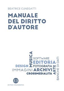 Beatrice Cunegatti - Manuale del diritto d'autore (2020)